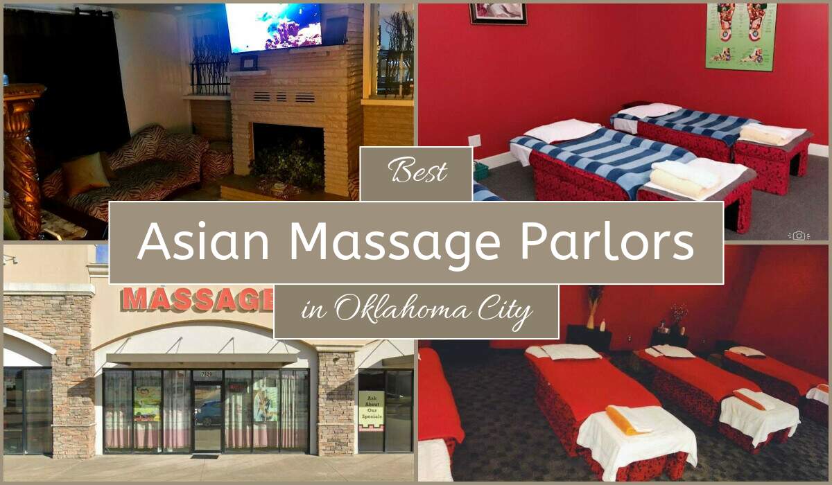 Best Asian Massage Parlors In Oklahoma City