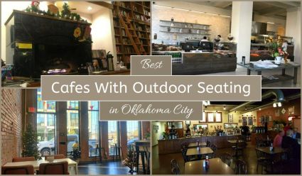 Best Cafes With Outdoor Seating In Oklahoma City