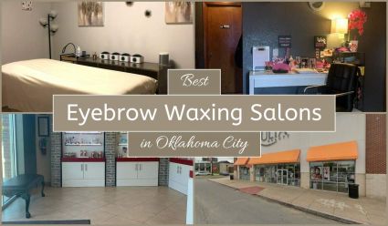 Best Eyebrow Waxing Salons In Oklahoma City