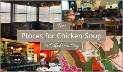 Best Places For Chicken Soup In Oklahoma City