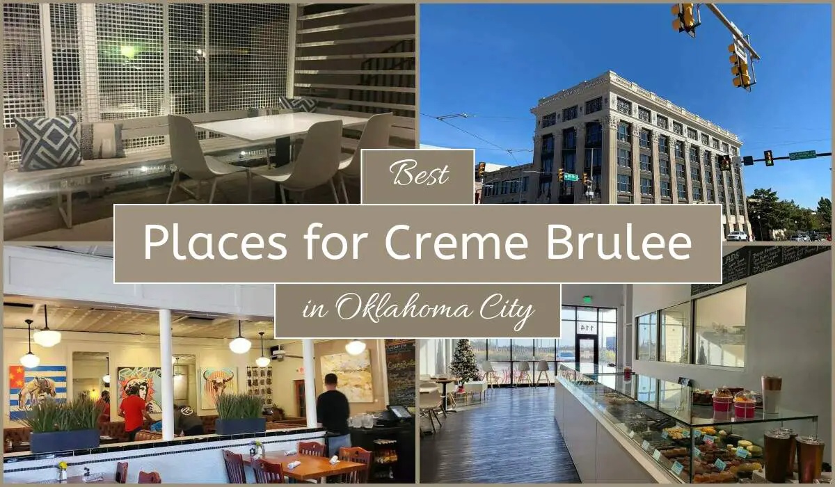 Best Places For Creme Brulee In Oklahoma City