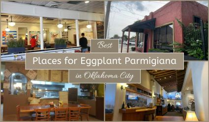 Best Places For Eggplant Parmigiana In Oklahoma City