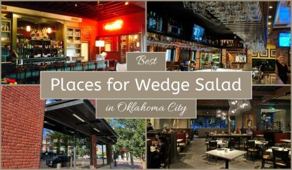 Best Places For Wedge Salad In Oklahoma City
